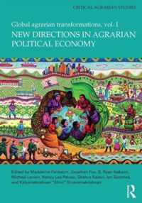 New Directions in Agrarian Political Economy: Global Agrarian Transformations, Volume 1