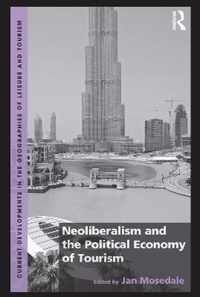 Neoliberalism and the Political Economy of Tourism