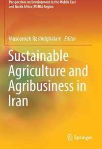 Sustainable Agriculture and Agribusiness in Iran