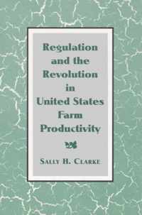 Regulation and the Revolution in United States Farm Productivity