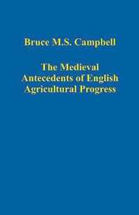 The Medieval Antecedents of English Agricultural Progress