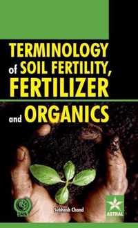 Terminology of Soil Fertility, Fertilizer and Organics