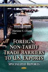 Foreign, Non-Tariff Trade Barriers to U.S. Exports