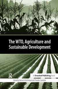 The WTO, Agriculture and Sustainable Development