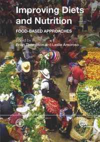 Improving Diets and Nutrition - Food-Based Approaches