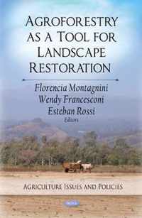 Agroforestry as a Tool for Landscape Restoration