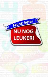 Nu nog leuker! - Frank Agter - Paperback (9789402110388)