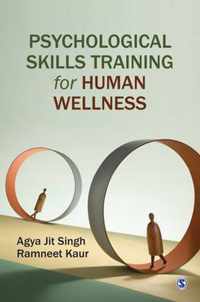 Psychological Skills Training for Human Wellness