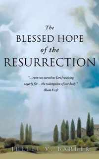 The Blessed Hope of the Resurrection