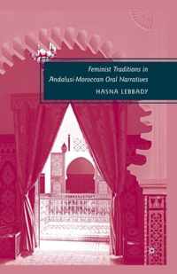 Feminist Traditions in Andalusi-Moroccan Oral Narratives