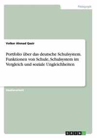 Portfolio uber das deutsche Schulsystem. Funktionen von Schule, Schulsystem im Vergleich und soziale Ungleichheiten