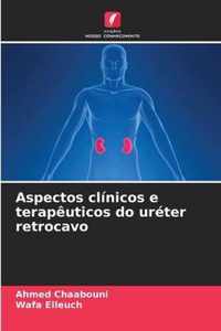 Aspectos clinicos e terapeuticos do ureter retrocavo