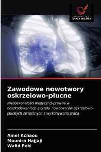 Zawodowe nowotwory oskrzelowo-plucne