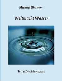 Weltmacht Wasser - Teil 1