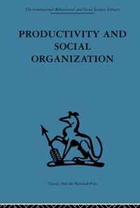 Productivity and Social Organization: The Ahmedabad experiment