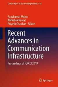 Recent Advances in Communication Infrastructure