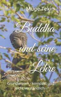 Buddha und seine Lehre