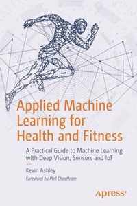 Applied Machine Learning for Health and Fitness