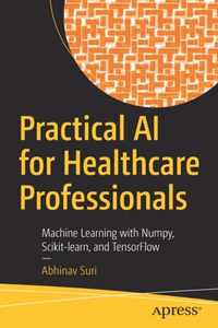 Practical AI for Healthcare Professionals