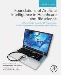 Foundations of Artificial Intelligence in Healthcare and Bioscience