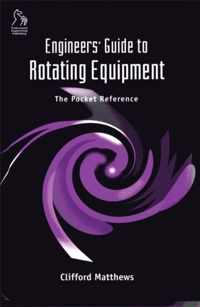 Engineers' Guide to Rotating Equipment