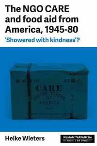 The Ngo Care and Food Aid from America, 1945-80