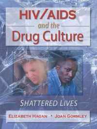 HIV/AIDS and the Drug Culture