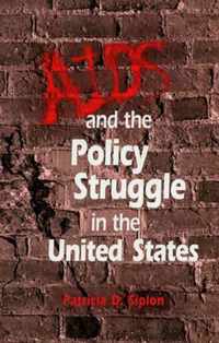 AIDS and the Policy Struggle in the United States