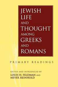 Jewish Life and Thought among Greeks and Romans