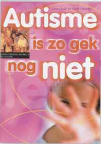 Een zorg voor school en thuis - Autisme is zo gek nog niet