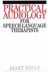 Practical Audiology for Speech and Language Therapy Work