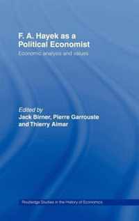F.A. Hayek As A Political Economist