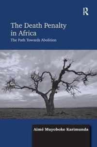 The Death Penalty in Africa