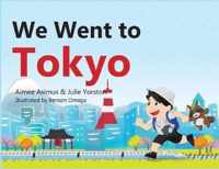 We went to Tokyo