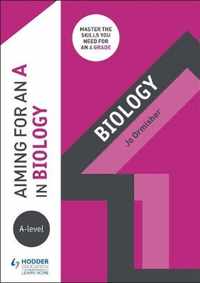 Aiming for an A in A-level Biology