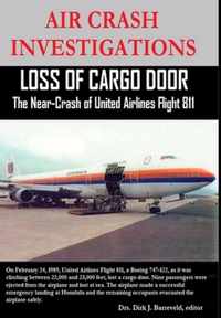 Air Crash Investigations - Loss of Cargo Door - the Near Crash of United Airlines Flight 811