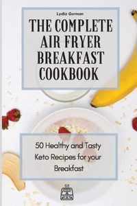 The Complete Air Fryer Breakfast Cookbook