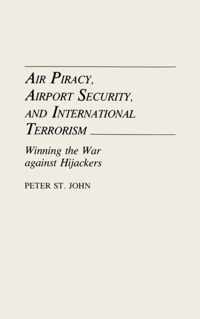 Air Piracy, Airport Security, and International Terrorism