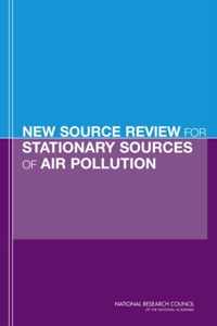 New Source Review for Stationary Sources of Air Pollution