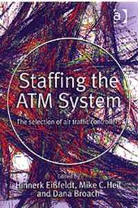 Staffing the ATM System: The Selection of Air Traffic Controllers