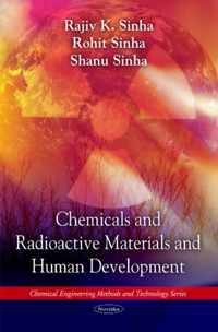 Chemicals & Radioactive Materials & Human Development