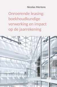 Onroerende leasing: boekhoudkundige verwerking en impact op de jaarrekening