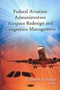 FAA Airspace Redesign & Congestion Management