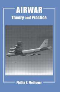 Airwar: Essays on Its Theory and Practice