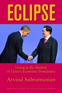 Eclipse - Living in the Shadow of China`s Economic Dominance