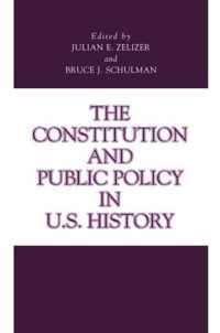 The Constitution and Public Policy in U.S. History