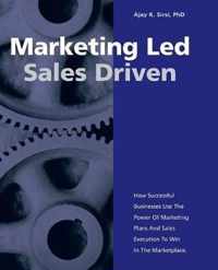 Marketing Led: Sales Driven