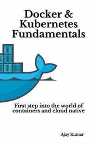 Docker & Kubernetes Fundamentals