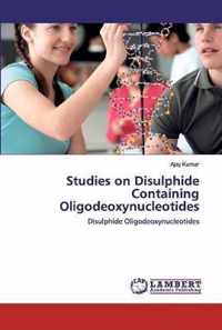 Studies on Disulphide Containing Oligodeoxynucleotides