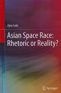 Asian Space Race: Rhetoric or Reality?